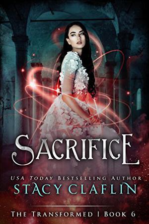 Sacrifice (The Transformed #6)
