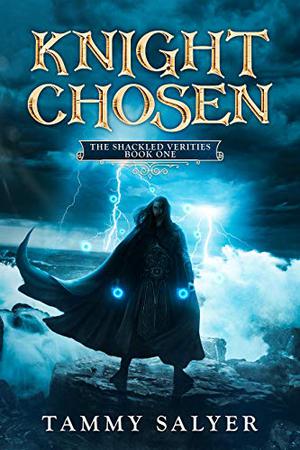 Knight Chosen by Tammy Salyer