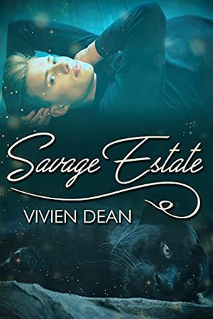 Savage Estate by Vivien Dean
