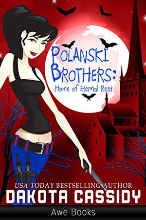 Polanski Brothers (Polanski Brothers: Home of Eternal Rest #1-4)
