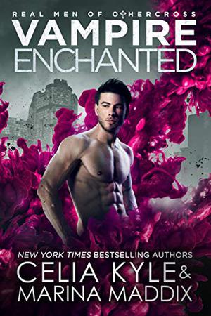 Vampire Enchanted by Celia Kyle, Marina Maddix