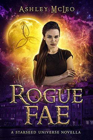 Rogue Fae (The Starseed Trilogy #0.1)