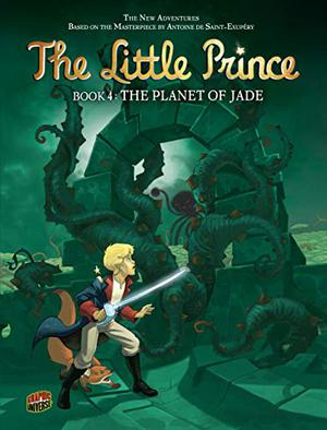 The Planet of Jade (Le petit prince #4)