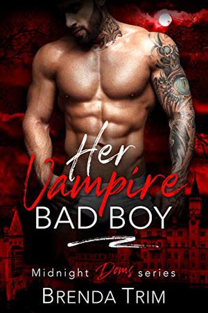 Her Vampire Bad Boy by Brenda Trim