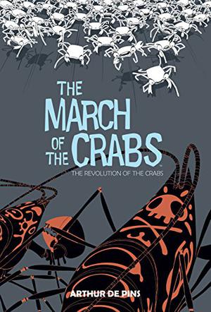 March of the Crabs Vol. 3 by Arthur de Pins