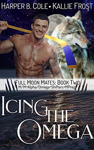 Icing the Omega (Full Moon Mates #2)