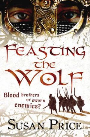 Feasting the Wolf by Susan Price
