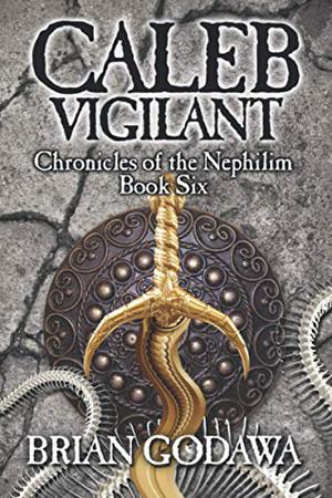 Caleb Vigilant (Chronicles of the Nephilim #6)