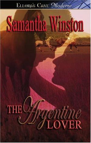 The Argentine Lover by Samantha Winston