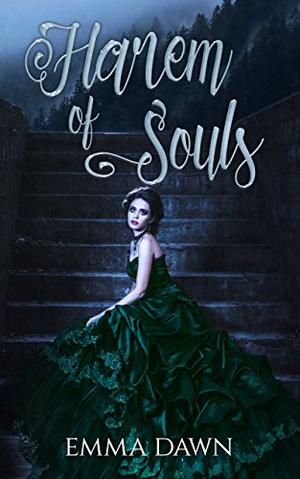 Harem of Souls  (Stairway to Harem) by Emma Dawn