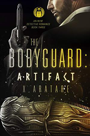 The Bodyguard, Book 3 by X. Aratare