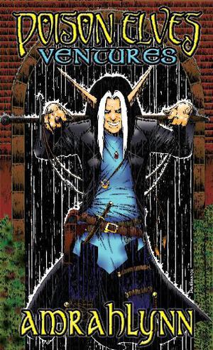 Poison Elves Ventures Volume 2: Amrahlynn by Drew Hayes, Keith Davidsen