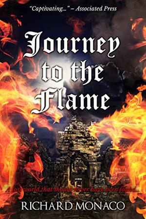 Journey to the Flame by Richard Monaco