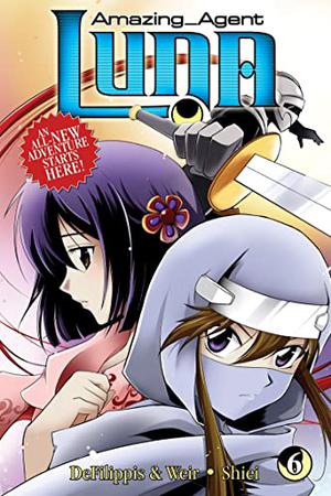 Amazing Agent Luna Vol 6 (Amazing Agent Luna #6)