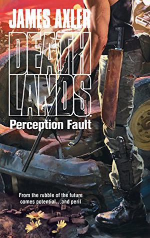 Perception Fault (Deathlands #99)