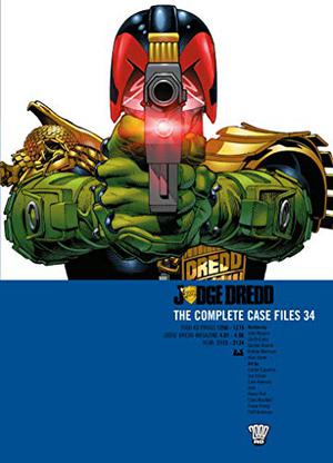 Judge Dredd: The Complete Case Files 34 (Judge Dredd: The Complete Case Files + The Restricted Files+ The Daily Dredds #34)