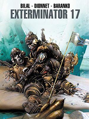 Exterminator 17 Exterminateur #1-4) by Jean-Pierre Dionnet