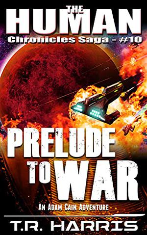 Prelude to War (The Human Chronicles #10)