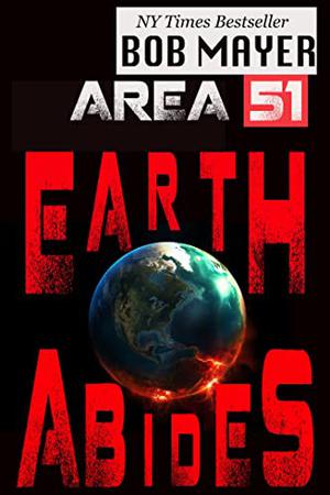 Earth Abides by Bob Mayer