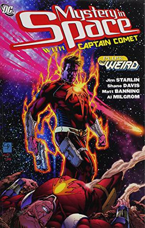 Mystery in Space with Captain Comet plus The Weird, Vol. 1 (Mystery in Space #1)
