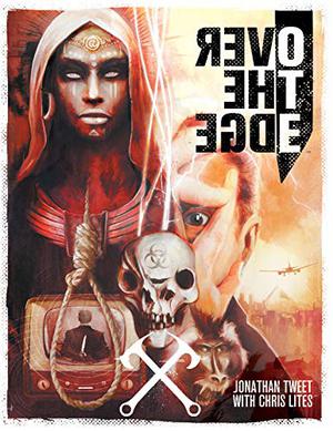 Over the Edge by Jonathan Tweet, Chris Lites