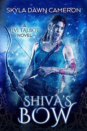 Shiva's Bow by Skyla Dawn Cameron