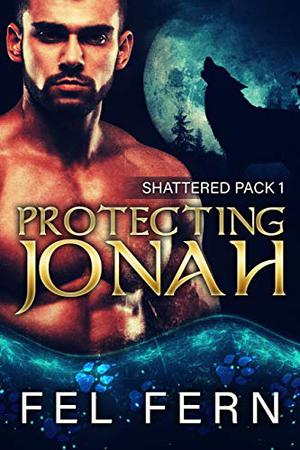 Protecting Jonah (Shattered Pack #1)