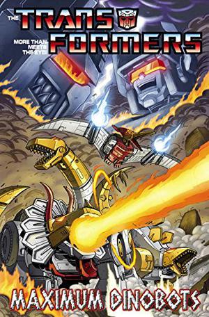 Transformers: Maximum Dinobots (Transformers IDW #11)