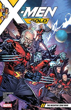 X-Men Gold, Vol. 4: The Negative Zone War (X-Men: Gold Single Issues #16-20)