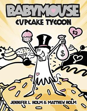 Cupcake Tycoon (Babymouse #13)