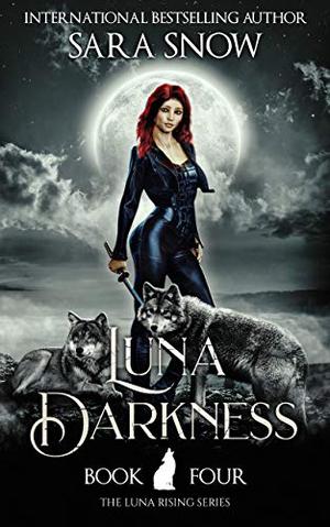 Luna Darkness (Luna Rising #4)