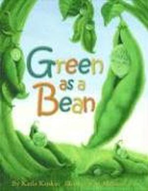 Green as a Bean by Karla Kuskin, Melissa Iwai