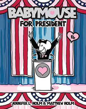 Babymouse for President (Babymouse #16)