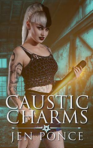 Caustic Charms (Curses, Charms, and Incantations #2)
