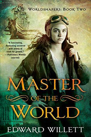 Master of the World (Worldshapers #2)