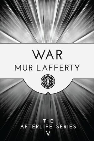 War by Mur Lafferty