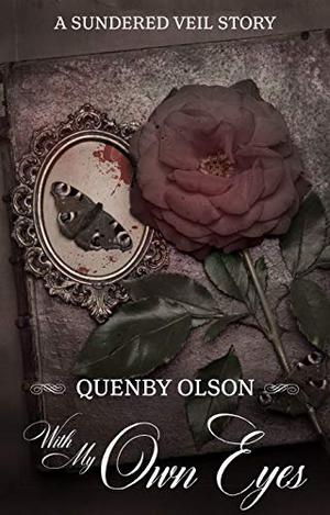 With My Own Eyes: A Story of The Half Killed by Quenby Olson