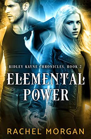 Elemental Power (Ridley Kayne Chronicles #2)