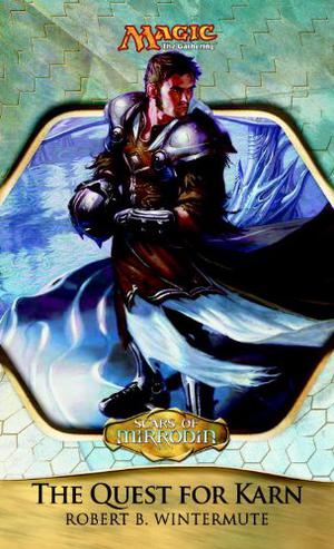 Scars of Mirrodin: The Quest for Karn (Magic: The Gathering #66)