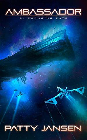 Changing Fate (Ambassador #3)