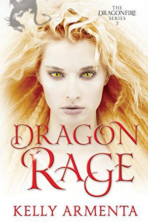 Dragon Rage by Kelly Armenta