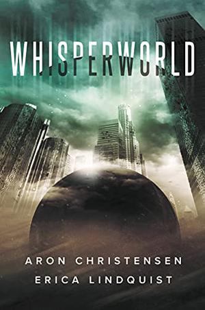 Whisperworld by Erica Lindquist, Aron Christensen