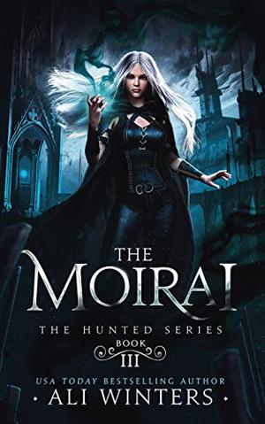 The Moirai by Ali Winters