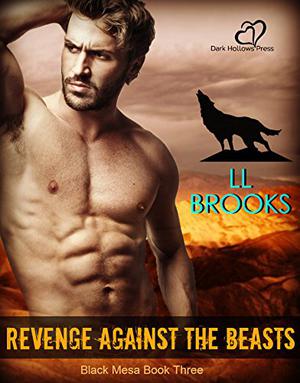 Revenge Against the Beasts (Black Mesa #3)