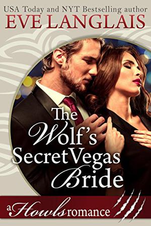 The Wolf's Secret Vegas Bride by Eve Langlais