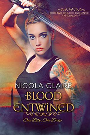 Blood Entwined (Blood Enchanted #2)