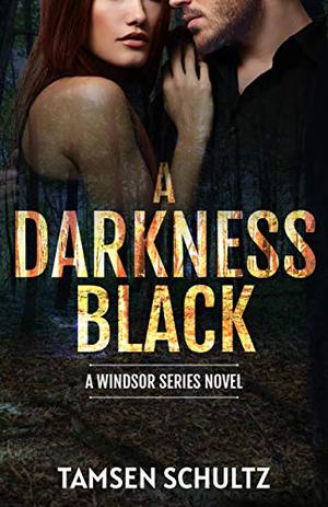 A Darkness Black by Tamsen Schultz