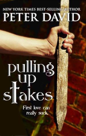 Pulling Up Stakes by Peter David