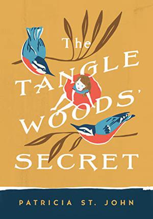 The Tanglewoods' Secret by Patricia St. John