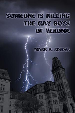 Someone Is Killing the Gay Boys of Verona (Gay Youth Chronicles Complete Chronology #27)